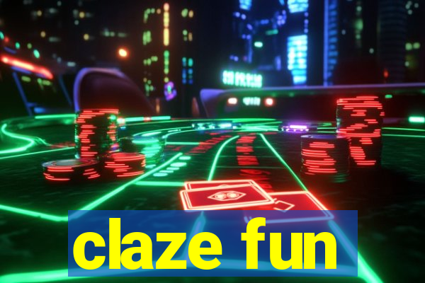 claze fun